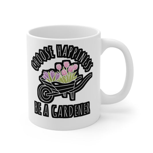 Choose Happiness Be A Gardener - Gardening Mug for Coffee 11oz. Gardening Cup, White ceramic, Compost Mug, Herbs Tea Cup - Gardening Gift