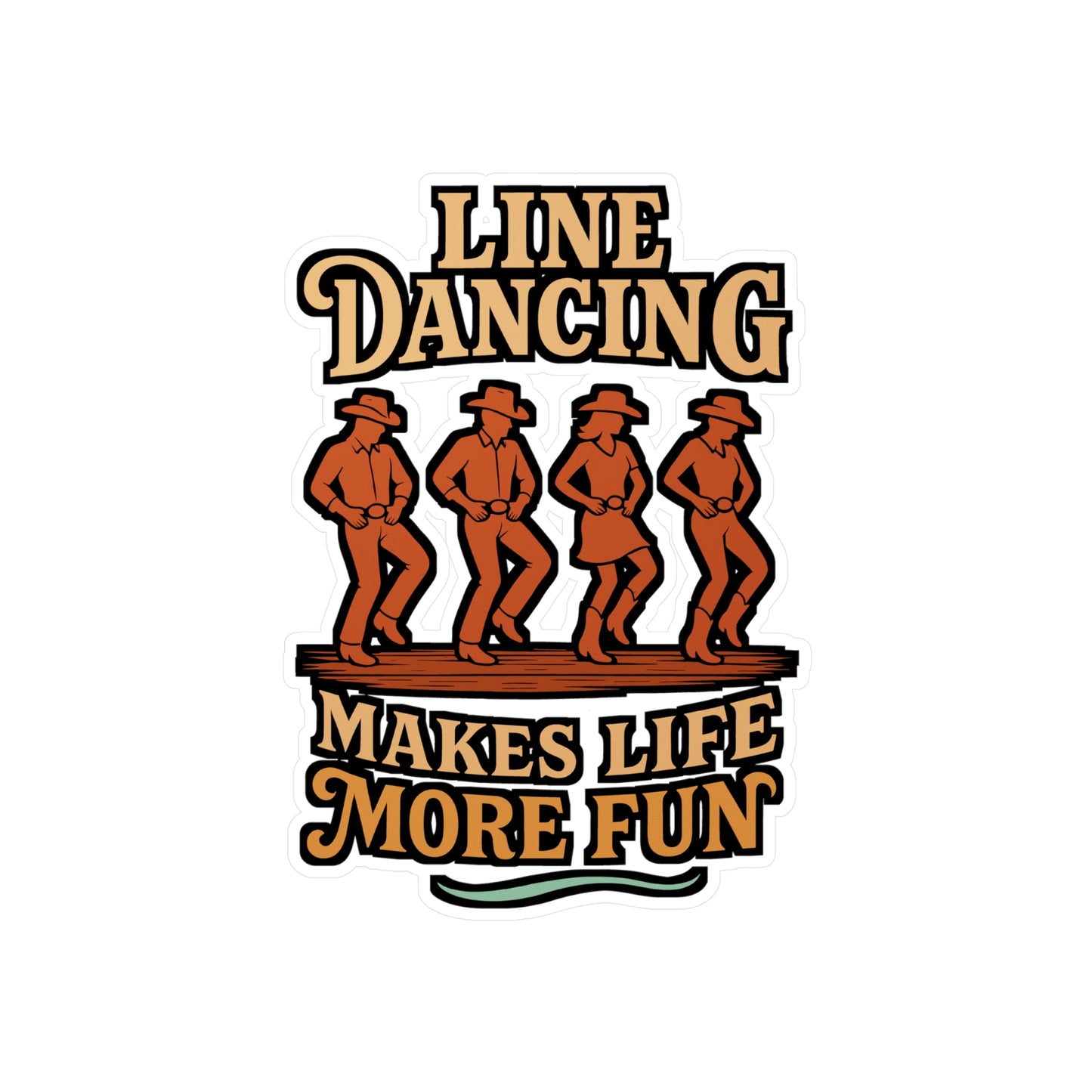 Line Dancing Makes Life More Fun – Line Dance Sticker for Laptop, Water Bottle, Vinyl Dancer Decal | Dance Gift