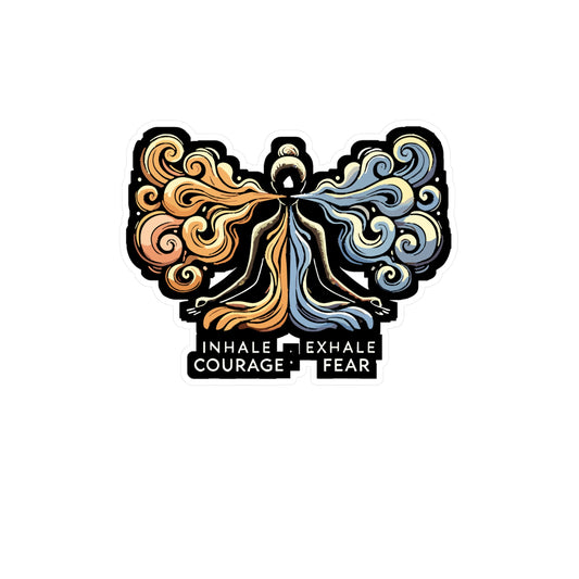 Inhale Courage, Exhale Fear - Mindfulness Sticker for Laptop Sticker. Water Bottle Sticker, Vinyl Courage Decal - Mindfulness Gift