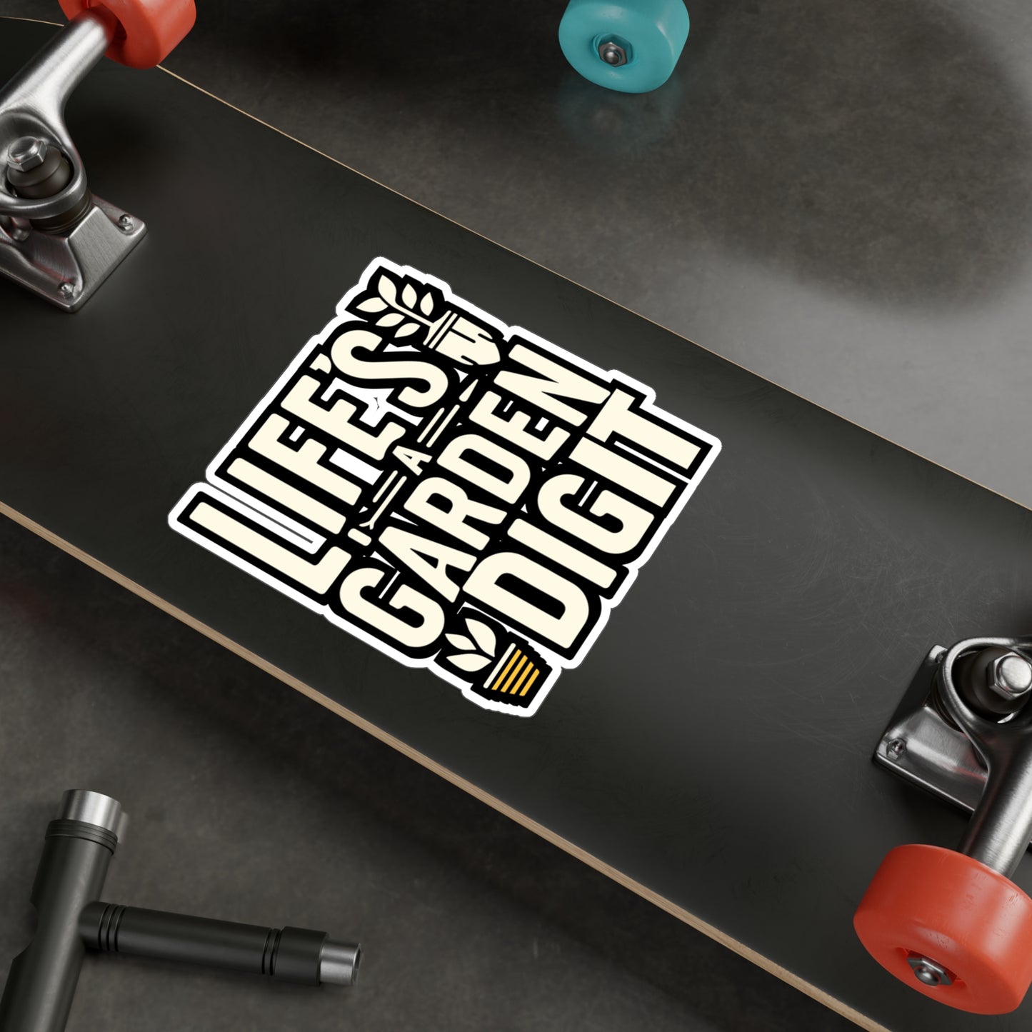 Life's a garden, dig it - Gardening Sticker for Laptop Sticker. Water Bottle Sticker, Vinyl Greenhouse Decal - Gardening Gift