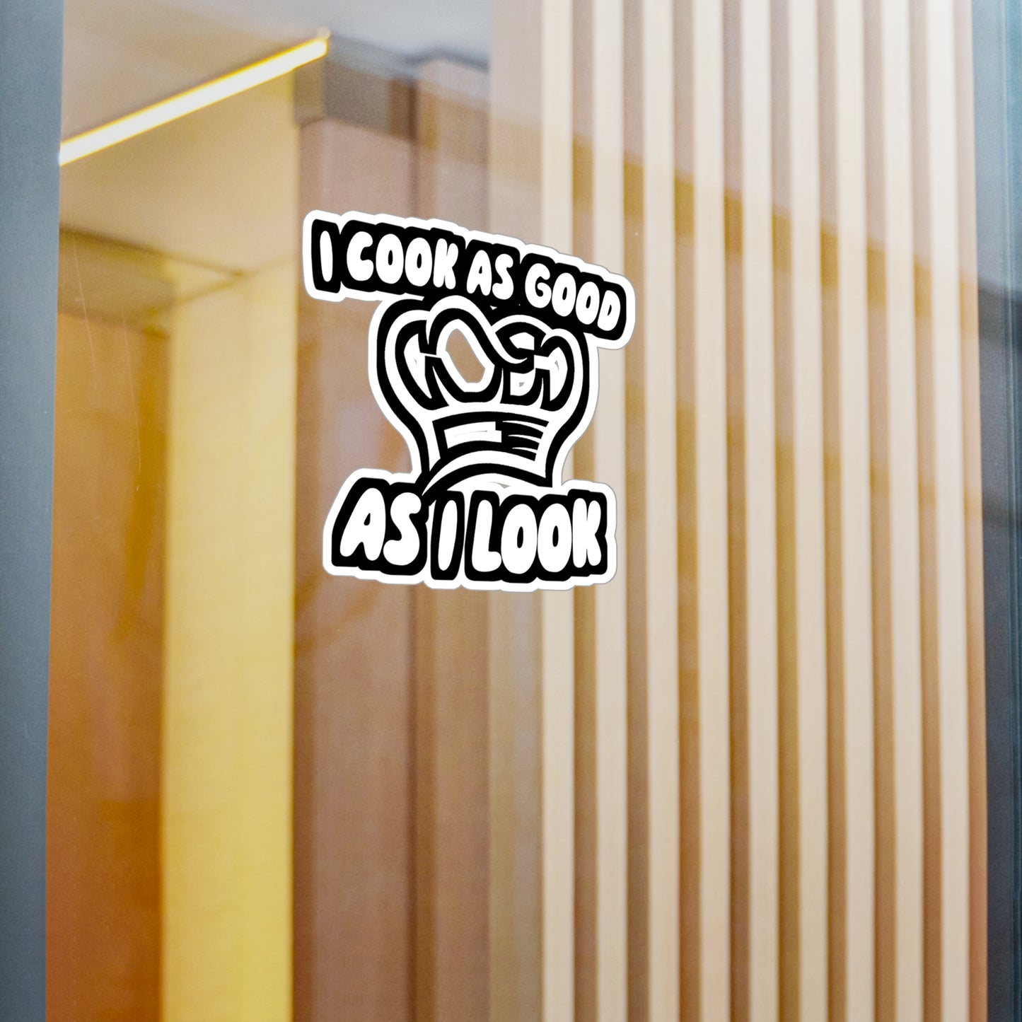 I Cook As Good As I Look - Chef Sticker for Wall, Laptop, Window, Truck, Car Chef Gift Vinyl Cooking Decal Sticker