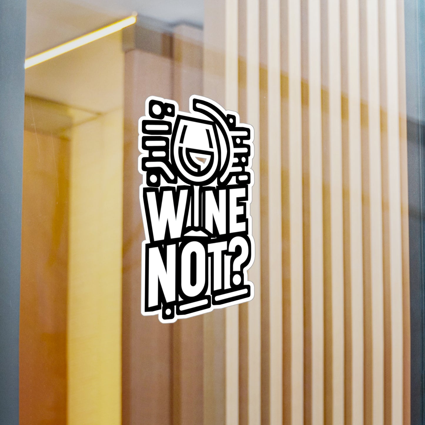 Wine not  - Drinking Sticker for Car Window Laptop Sticker. Water Bottle Sticker, Vinyl Wine Decal, Alcohol Sticker - Drinking Gift