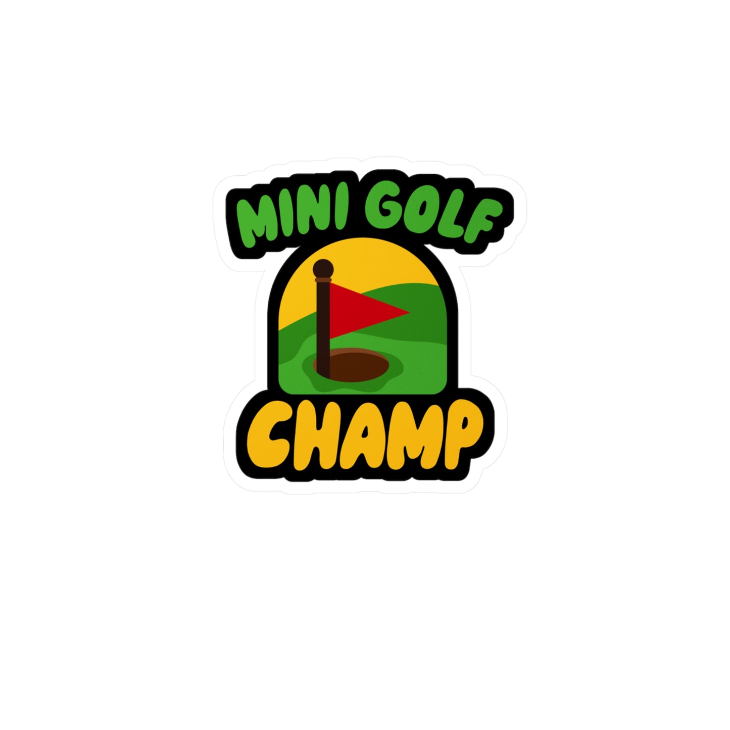Mini Golf Champ - Golf Sticker for Wall, Laptop, Window, Truck, Car Golf Gift Vinyl Golfing Decal Sticker