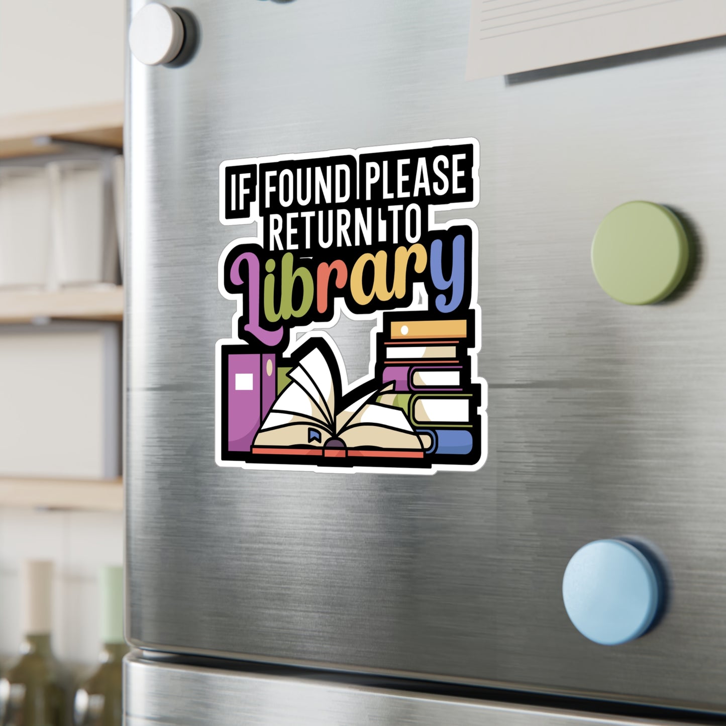 If found please return to library - Author Sticker for Wall, Laptop, Window, Truck, Car Author Gift Vinyl Writer Decal Sticker