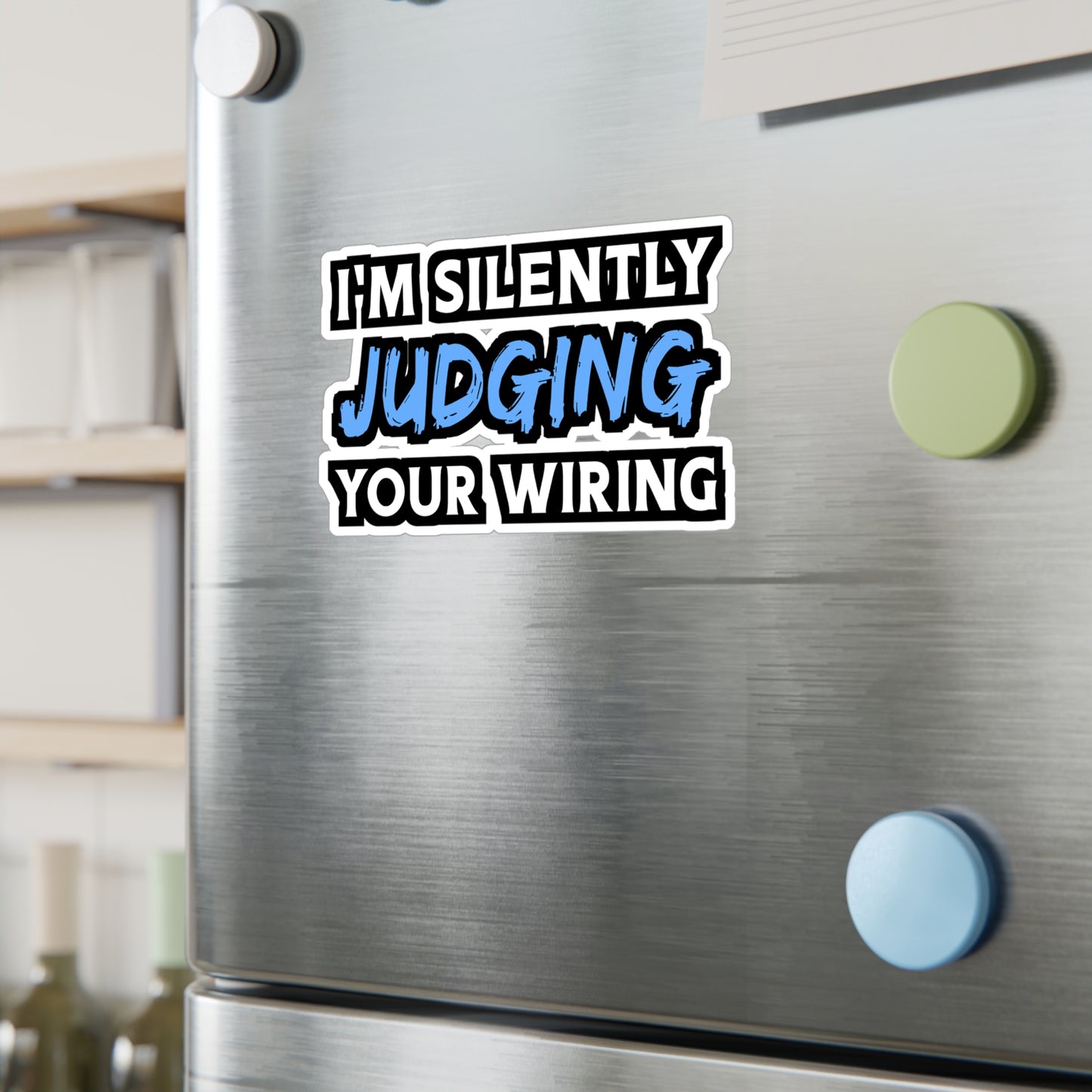 I'm Silently Judging Your Wiring - Electrician Sticker for Wall, Laptop, Window, Truck, Car Electrician Gift Vinyl Stripper Decal Sticker