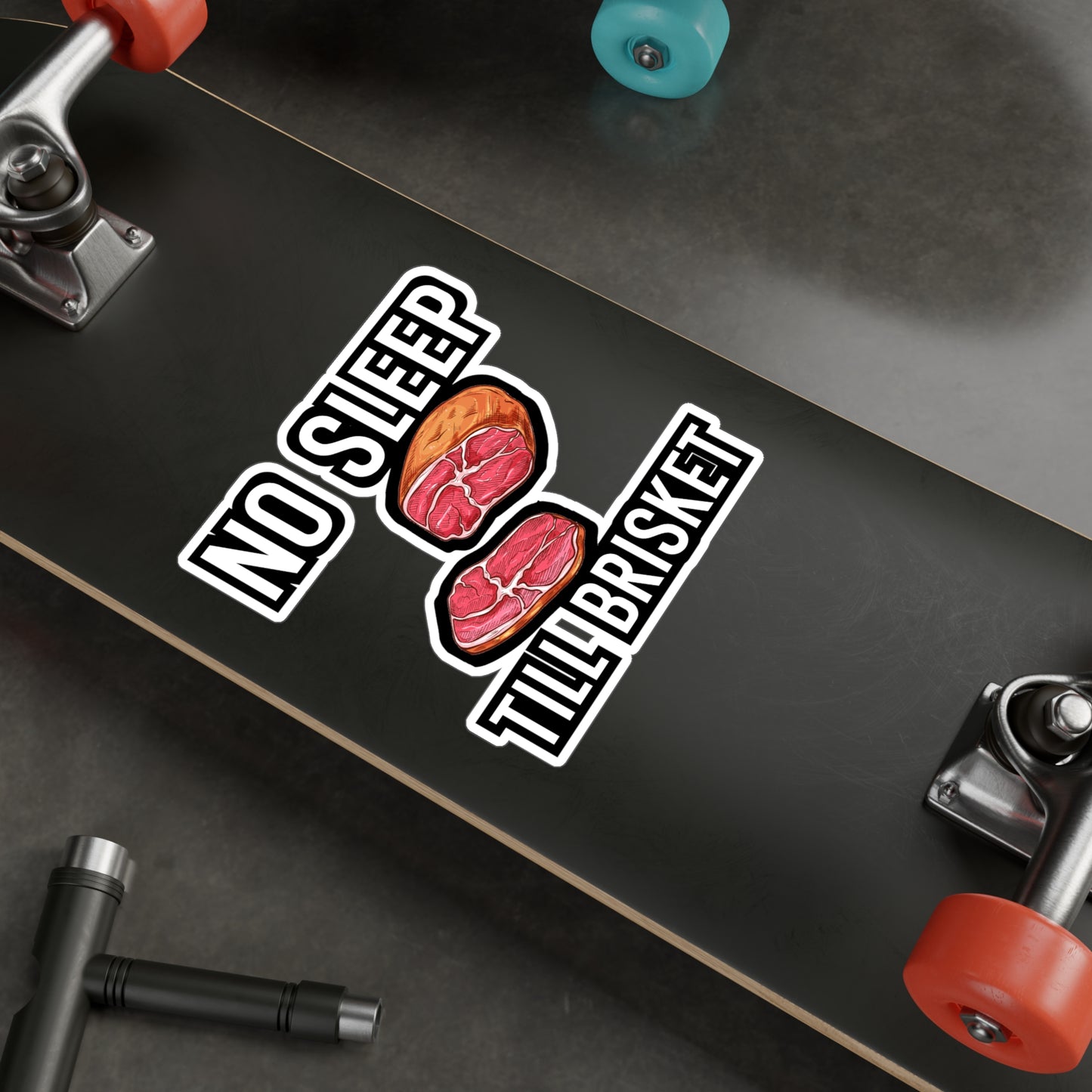 No Sleep Till Brisket - Grill Sticker for Wall, Laptop, Window, Truck, Car Grill Gift Vinyl Grilling Decal Sticker