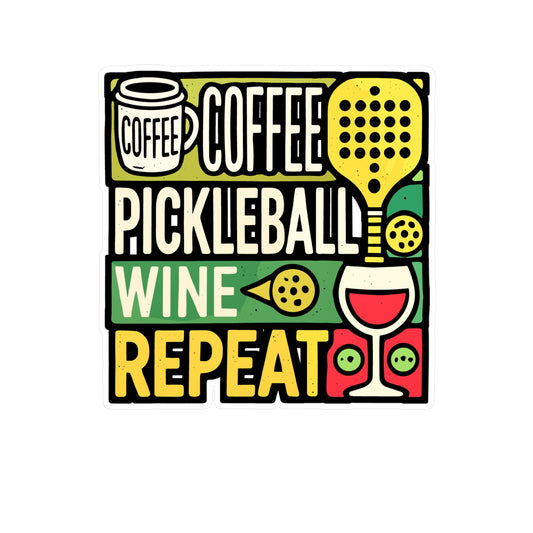 Coffee Pickleball Wine Repeat - Pickleball Sticker for Laptop Sticker. Water Bottle Sticker, Vinyl Dink Decal - Pickleball Gift