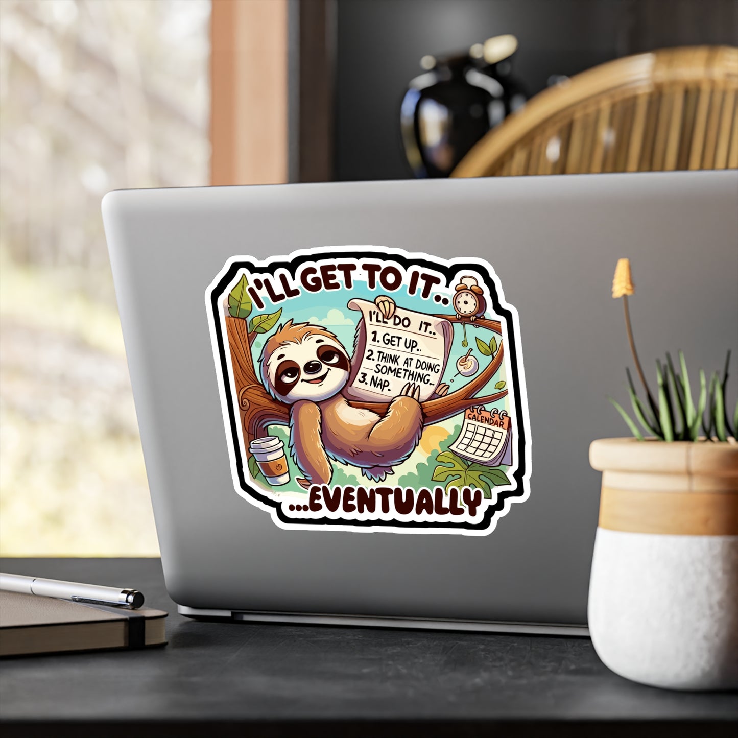 I'll Get to It... Eventually - Sloth Sticker for Laptop Sticker. Water Bottle Sticker, Vinyl Procrastination Decal - Sloth Gift