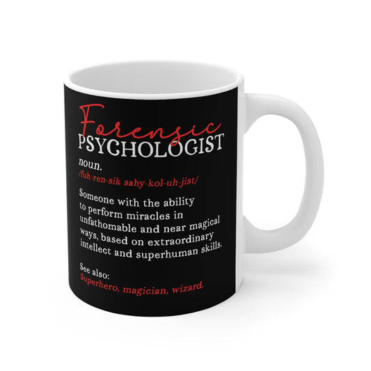 Forensic Psychologist - Forensics Mug for Coffee 11oz. Forensics Cup, White ceramic, Psychology Mug, Psychiatry Tea Cup - Forensics Gift