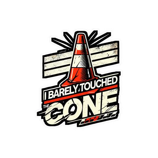 I Barely Touched The Cone - Car racing Sticker for Laptop Sticker. Water Bottle Sticker, Vinyl Mechanic Decal - Car racing Gift