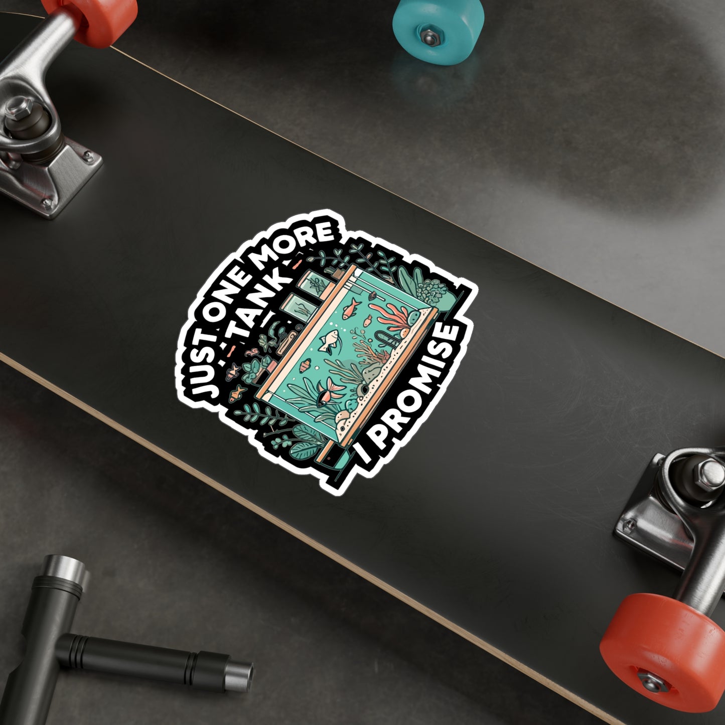 Just One More Tank I Promise - Aquarist Sticker for Laptop Sticker. Water Bottle Sticker, Vinyl Aquarium Decal - Aquarist Gift