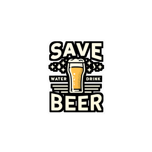 Save Water Drink Beer  - Craft-beer Sticker for Laptop Sticker. Water Bottle Sticker, Vinyl Virginia Decal - Craft-beer Gift