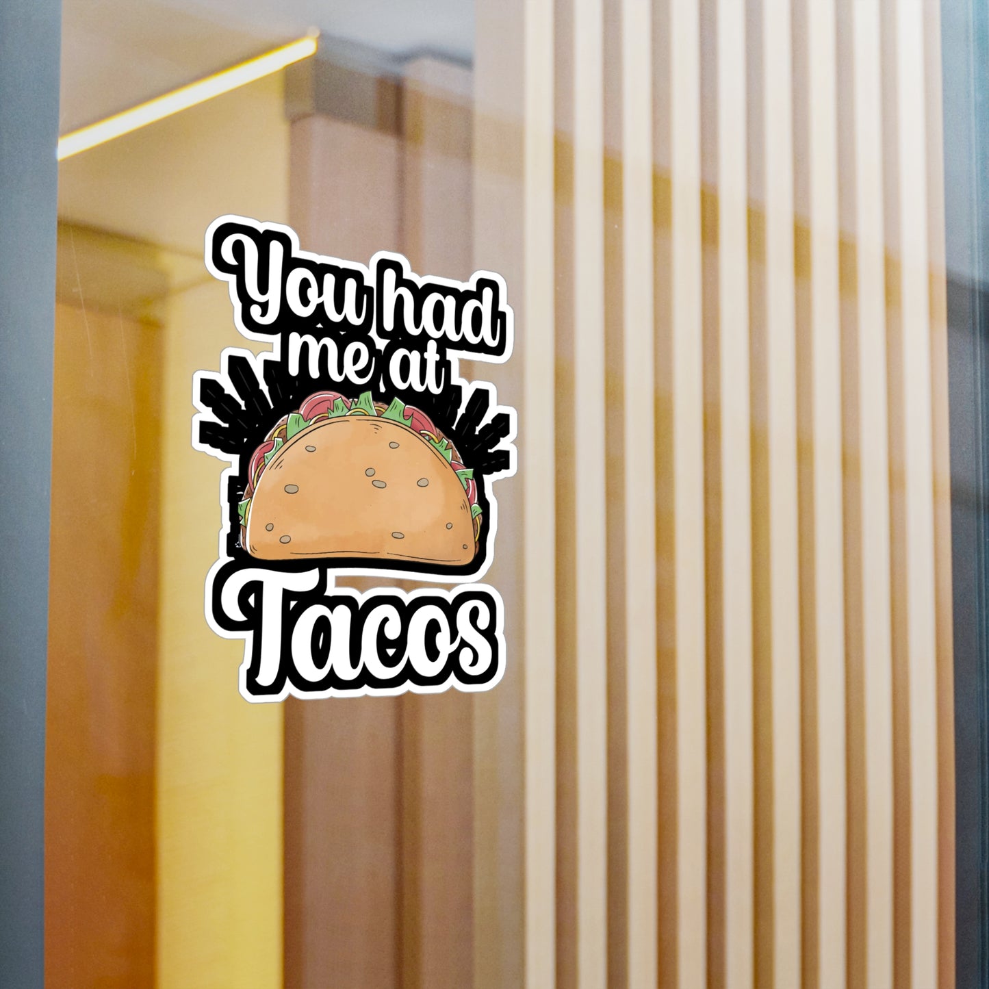 You had me at Tacos - Taco Sticker for Wall, Laptop, Window, Truck, Car Taco Gift Vinyl Tacos Decal Sticker