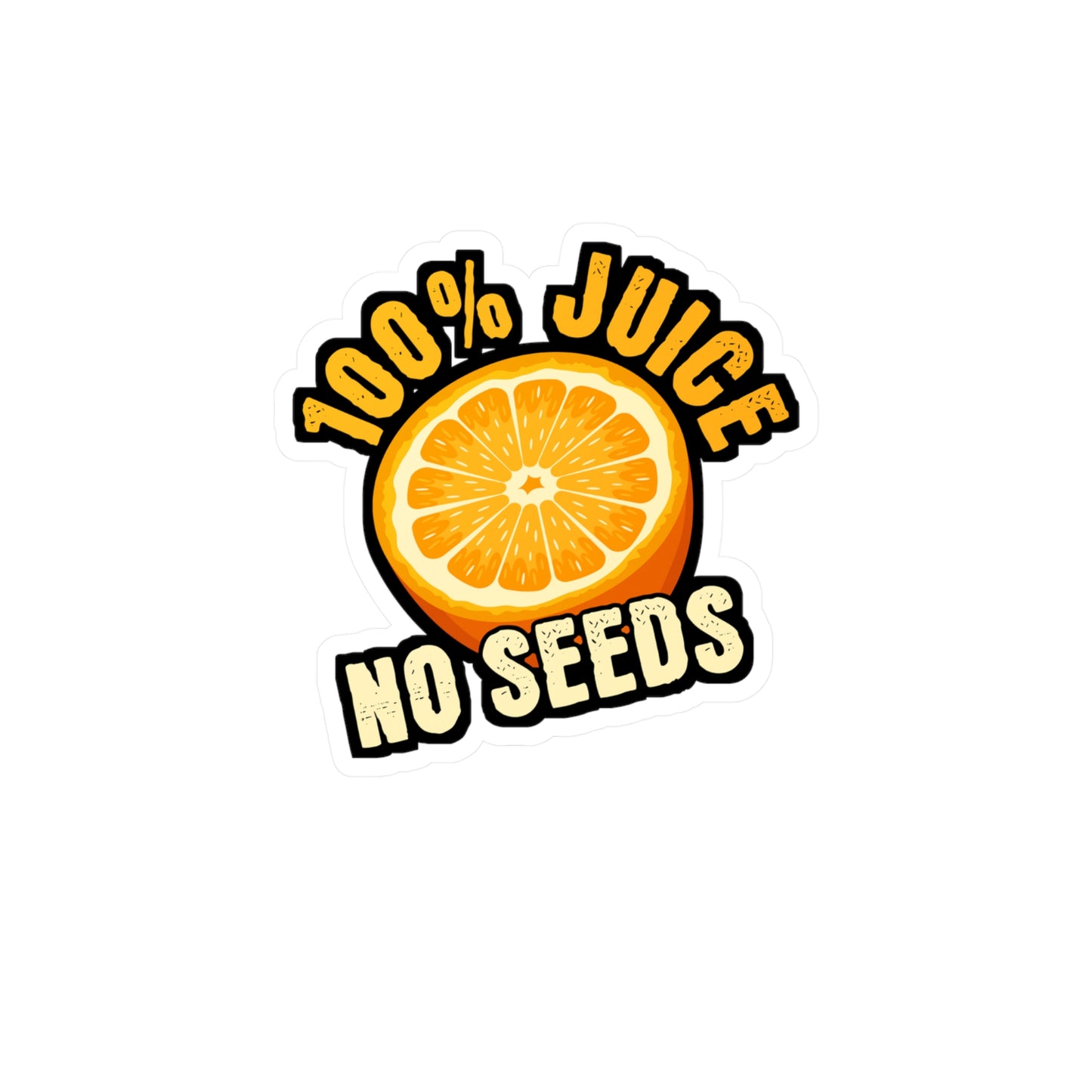 100% Juice No Seeds | Vasectomy Sticker | Childproofing Decals | Parenthood Laptop Sticker | Vasectomy Gift | Childproofing Gift