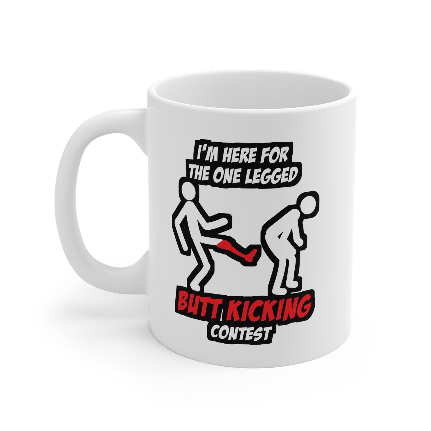 Butt Kicking Contest Leg Amputee - Amputee Mug for Coffee 11oz. Amputee Cup, White ceramic, Leg-amputee Mug, Devotee Tea Cup - Amputee Gift