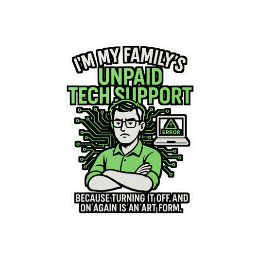 I'm My Family's Unpaid Tech Support – Funny Computer Sticker for Laptop or Water Bottle | IT Nerd Gift Vinyl Decal