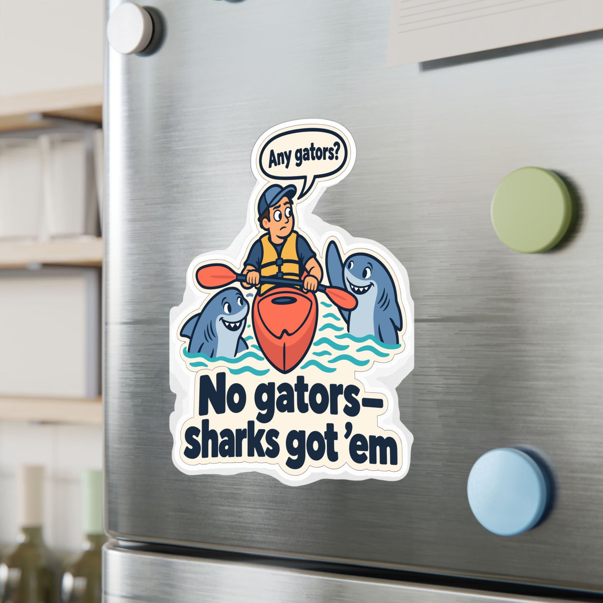 Kayak Sticker - No Gators—Sharks Got ’Em - Funny Decals for Kayaking and Rowing Fans