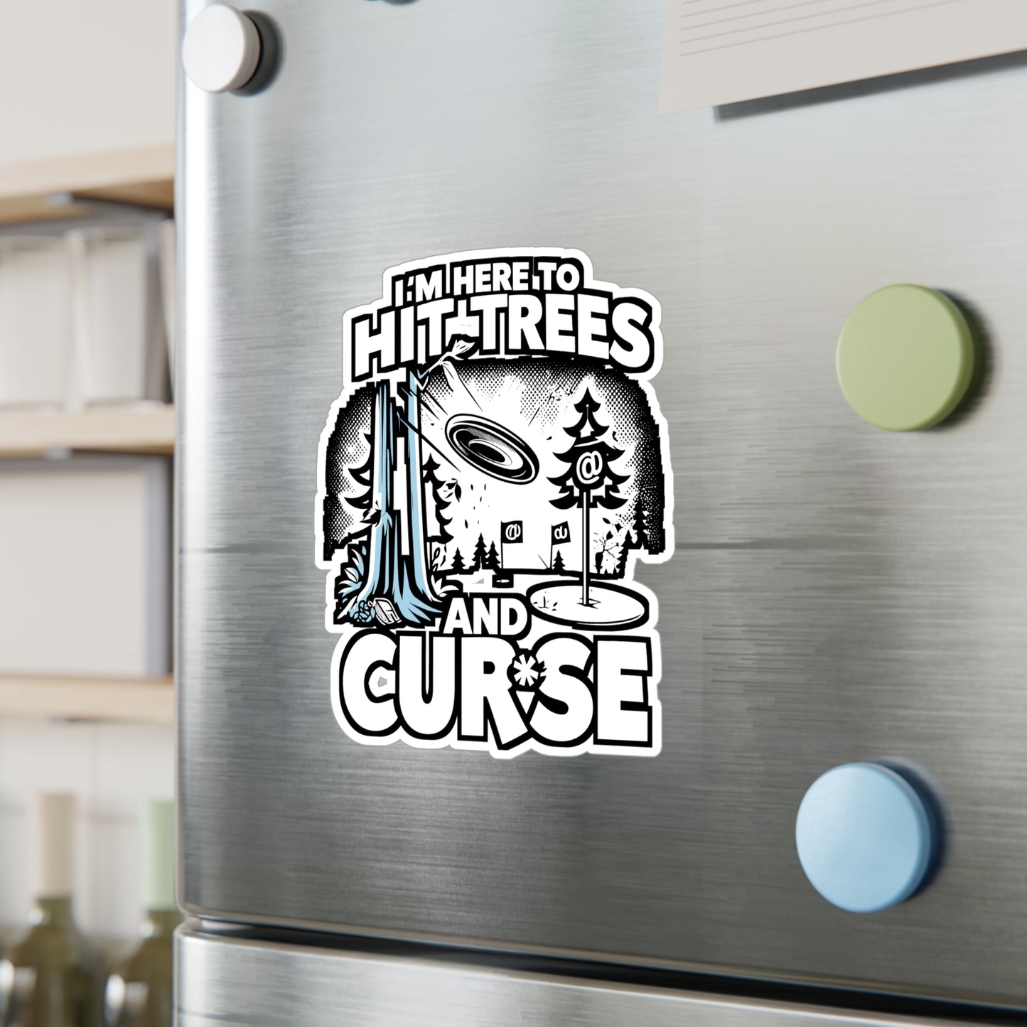 I'm Here To Hit Trees And Curse – Funny Disc Golf Sticker for Laptop or Water Bottle | Frisbee Player Decal