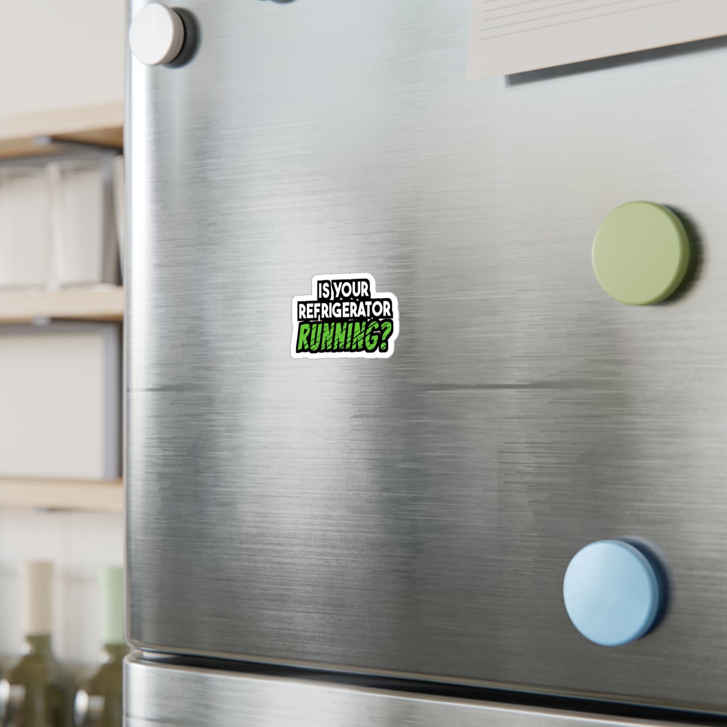 Is Your Refrigerator Running | Fridge Sticker | Refrigerator Decals | Food Laptop Sticker | Fridge Gift | Refrigerator Gift