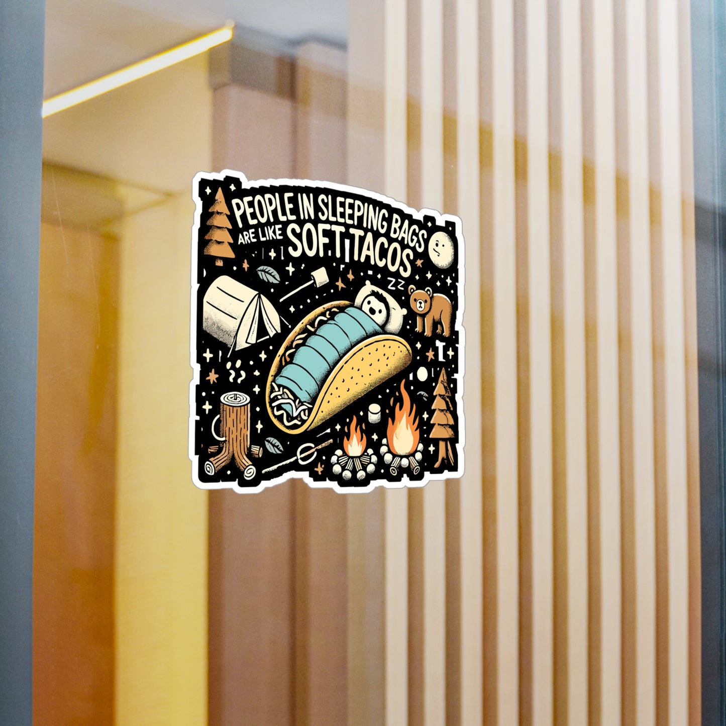 People In Sleeping Bags Are Like Soft Tacos - Camping Sticker for Laptop Sticker. Water Bottle Sticker, Vinyl Hiking Decal - Camping Gift