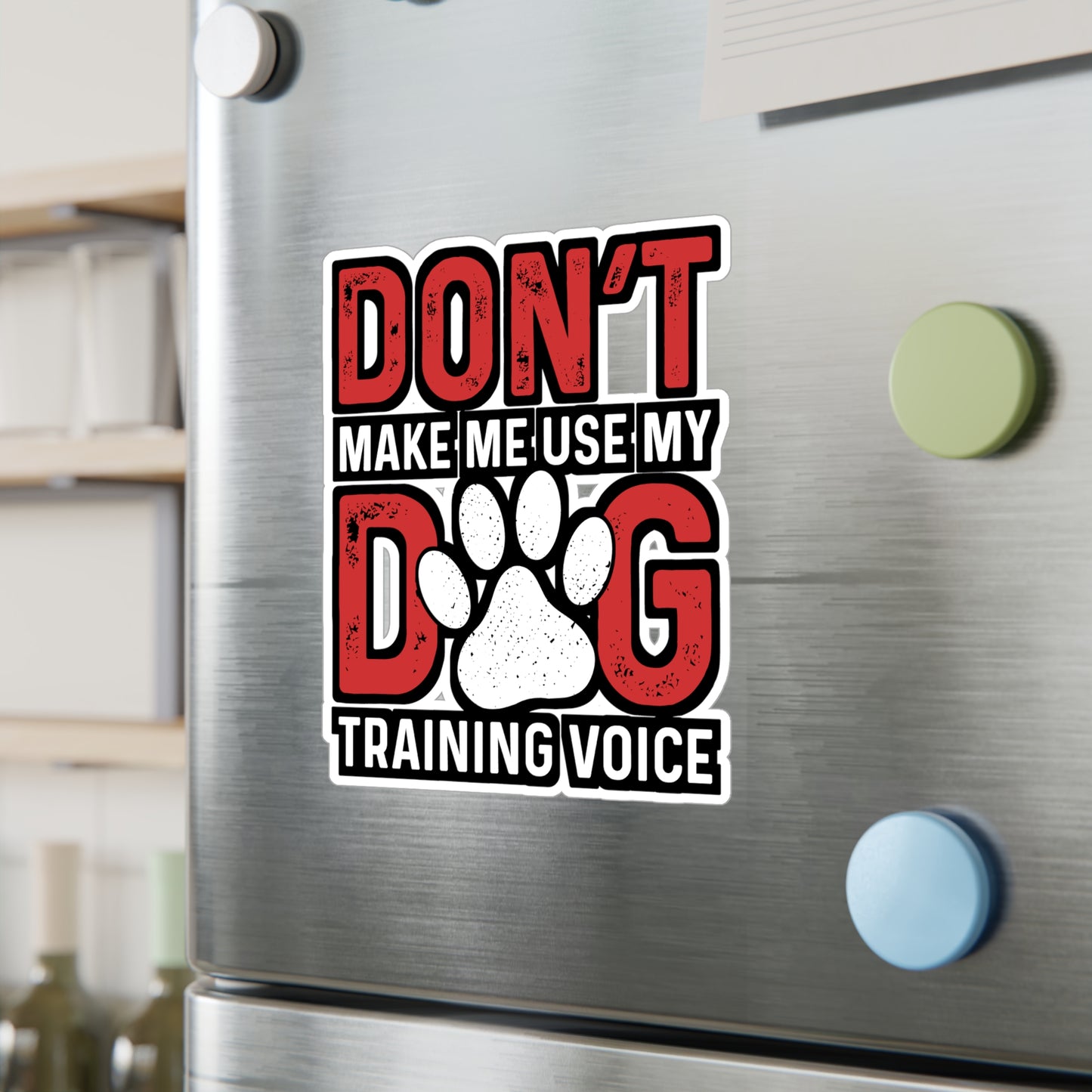 Don't Make Me Use My Dog Training Voice | Dog-trainer Sticker | Agility Decals | Dog-trainer Gift