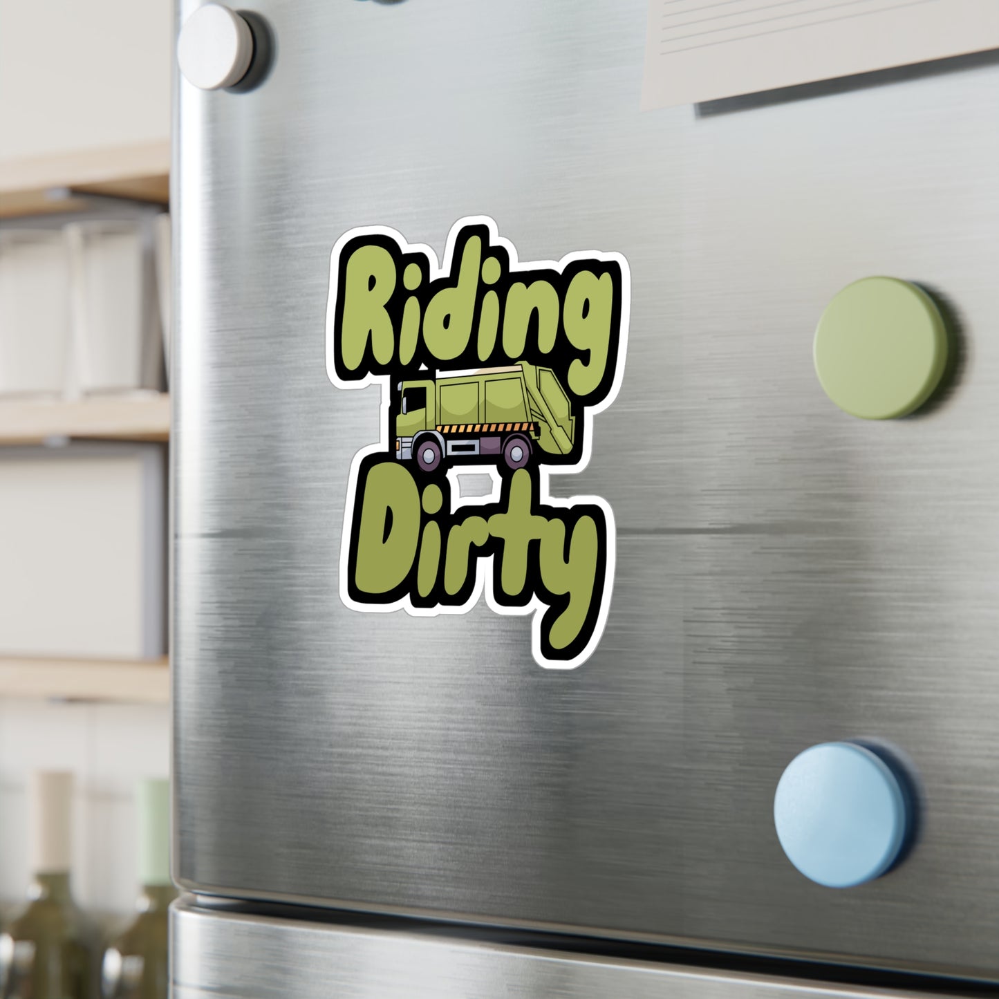 Riding Dirty - Garbage Sticker for Wall, Laptop, Window, Truck, Car Garbage Gift Vinyl Truck Decal Sticker