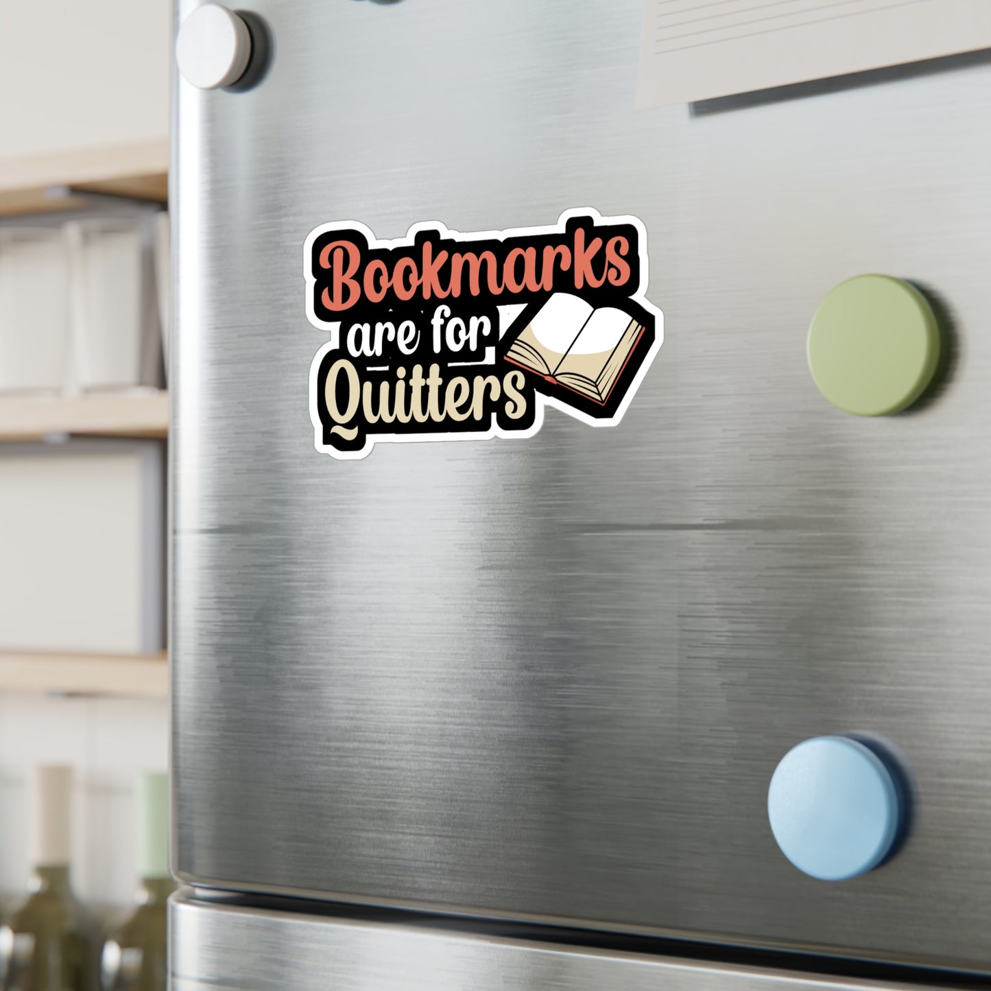 Bookmarks are for Quitters - Author Sticker for Book, Wall, Laptop, Window, Truck, Car Author Gift Vinyl Writer Decal Sticker