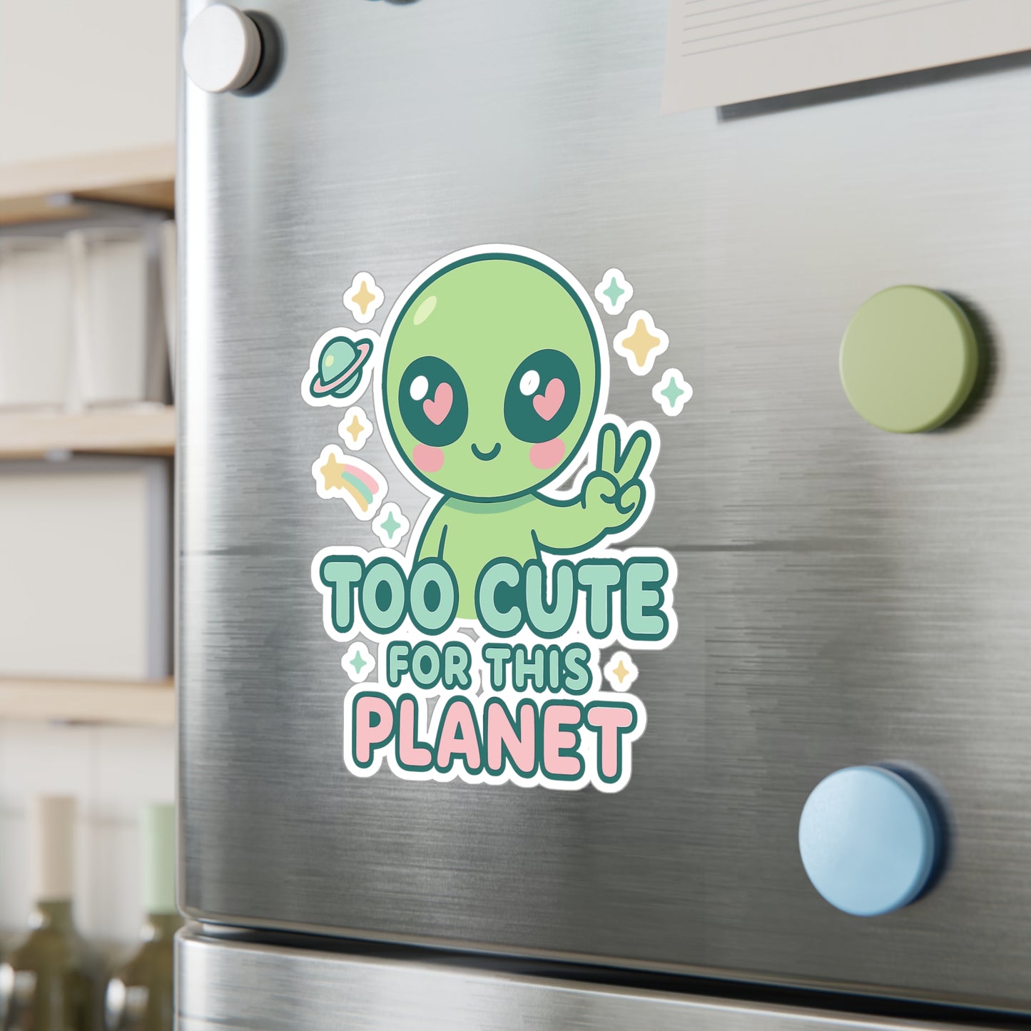 Alien Sticker – Too Cute For This Planet Vinyl Decals for Laptop, Water Bottle, Extraterrestrial Cosmic Galaxy Design, Waterproof