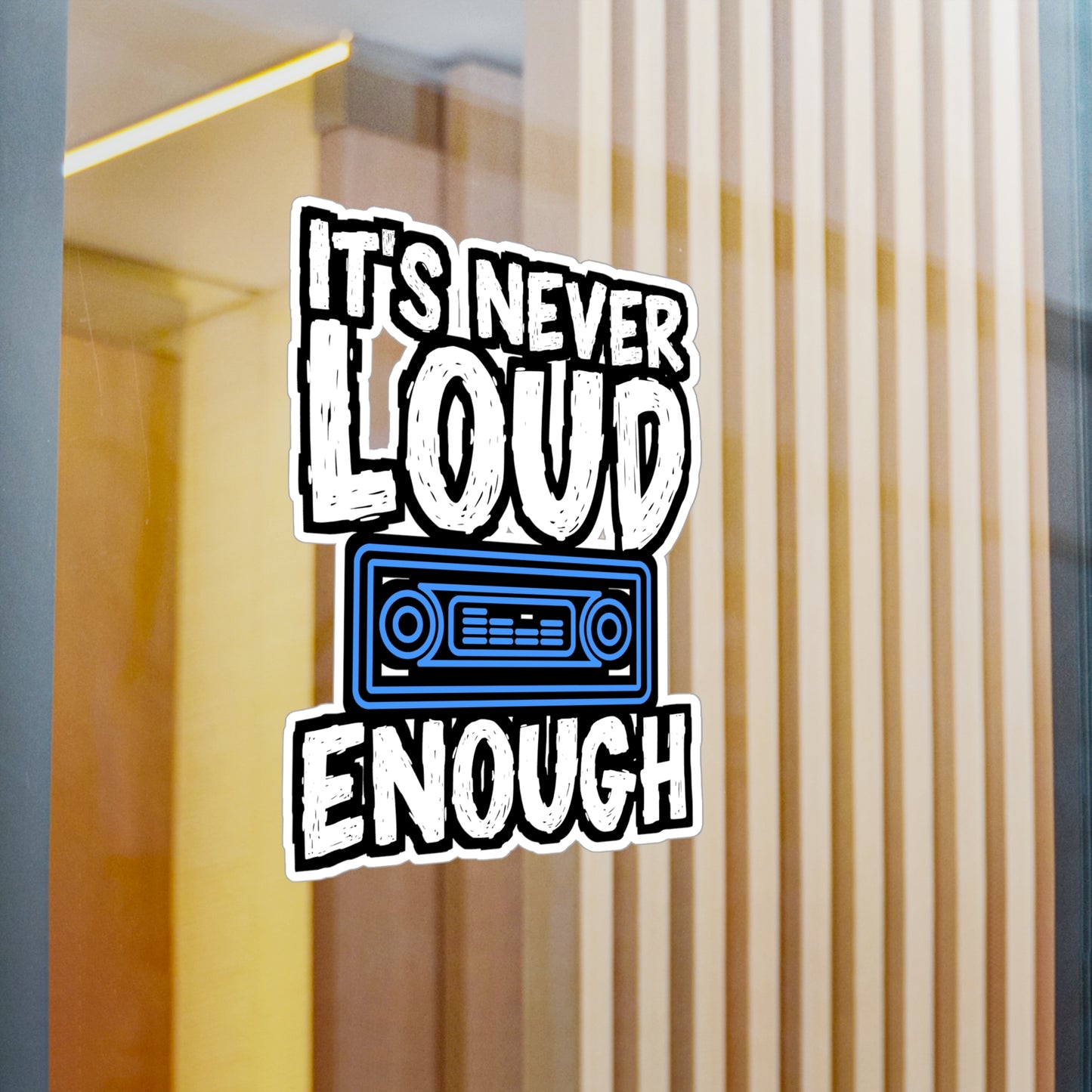It's Never Loud Enough | Car-stereo Sticker | Car-audio Decals | Bass Laptop Sticker | Car-stereo Gift | Car-audio Gift