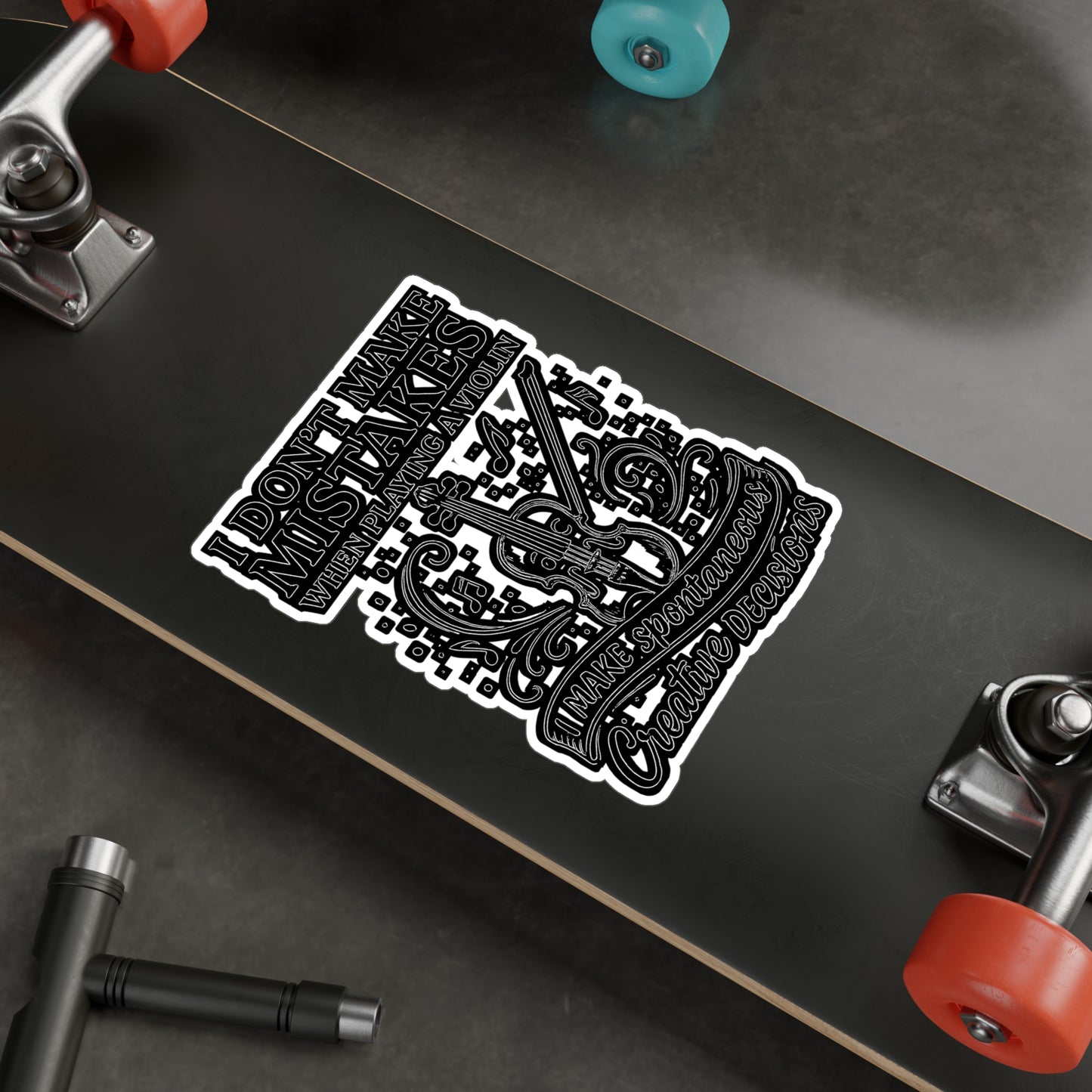 I Don't Make Mistakes When Playing A Violin I Make Spontaneous Creative Decisions - Violin Sticker for Laptop, Water Bottle - Gift for Musicians