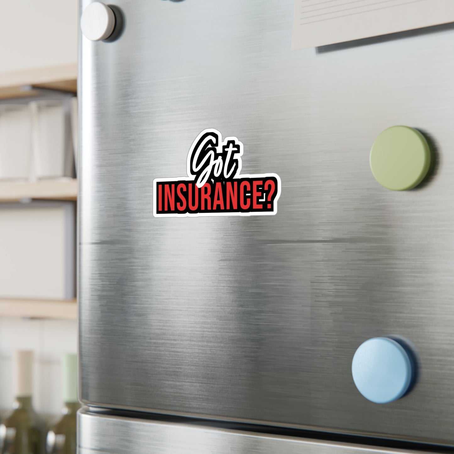 Got Insurance | Insurance-agent Sticker | Policy Decals | Premium Laptop Sticker | Insurance-agent Gift | Policy Gift