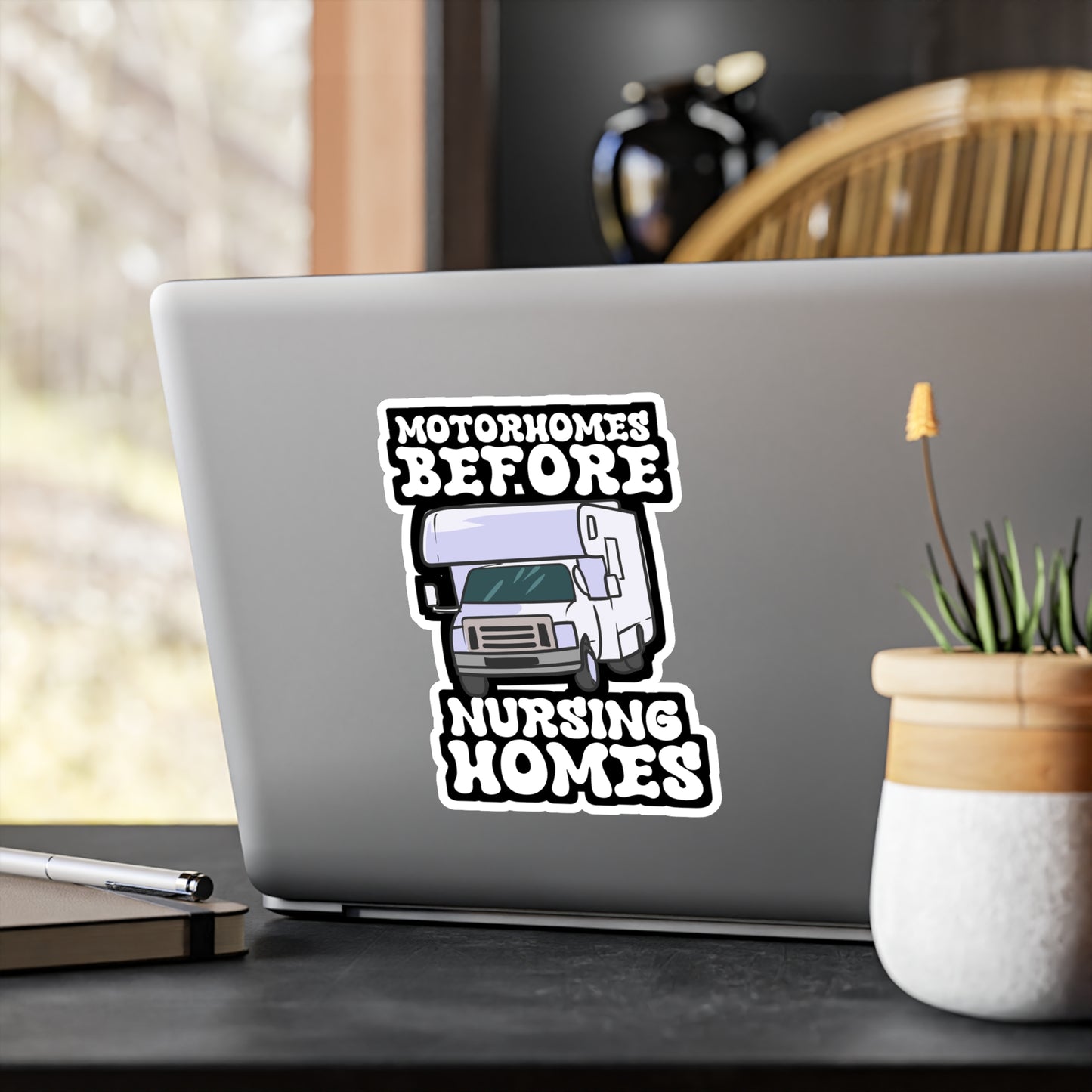 Motorhomes Before Nursing Homes - Camper Sticker for Laptop Sticker. Water Bottle Sticker, Vinyl RV Decal - Camper Gift