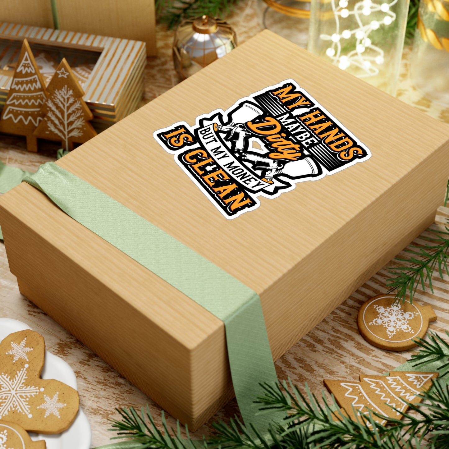 My Hands May Be Dirty But My Money Is Clean - Painter Sticker for Laptop Sticker. Water Bottle Sticker, Vinyl Car-painter Decal - Painter Gift