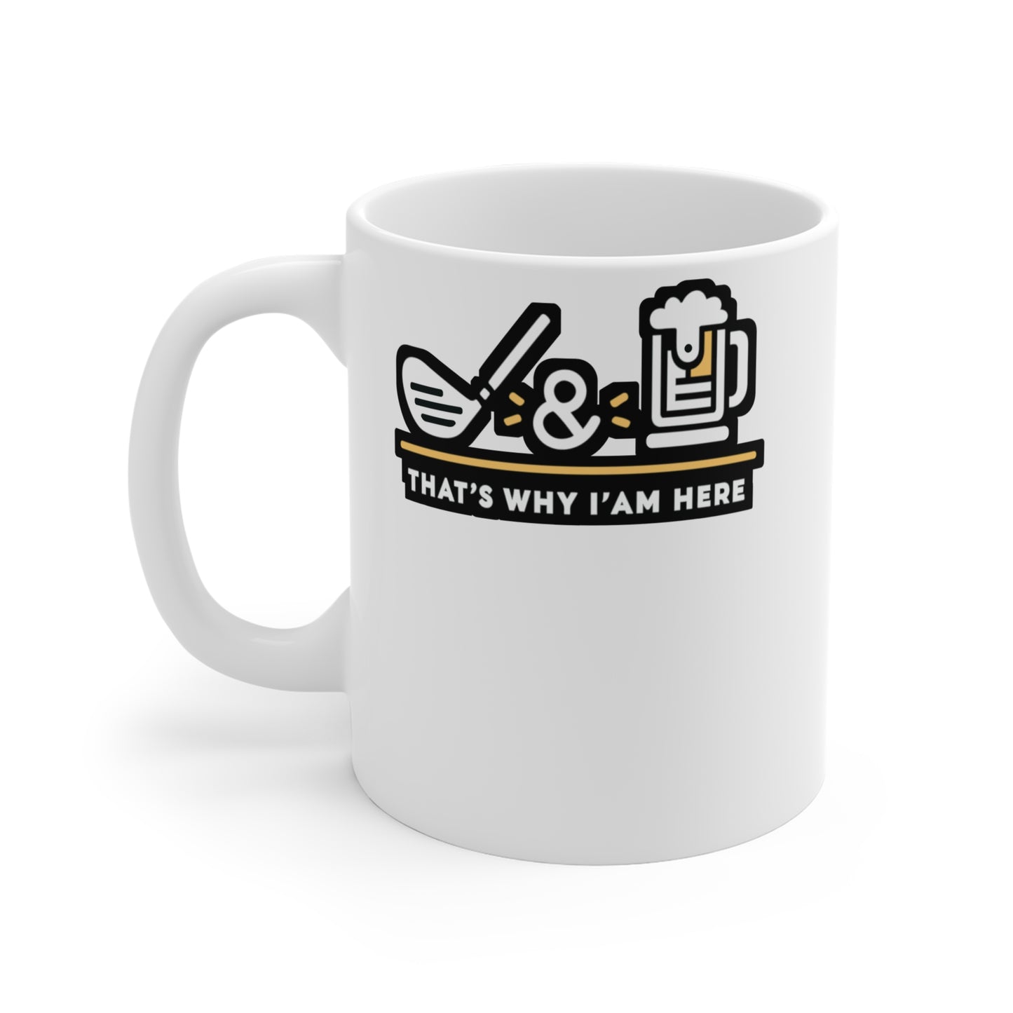 Golf and Beer That's Why I'm Here - Golf Mug for Coffee 11oz. Golf Cup, White ceramic, Golfer Mug, Hole Tea Cup - Golf Gift