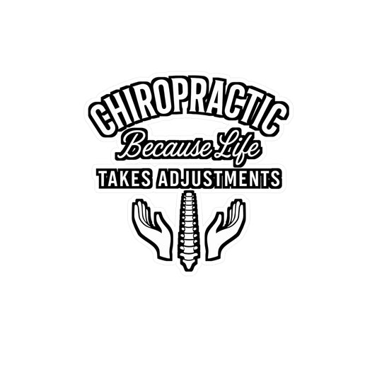 Chiropractic Because Life Takes Adjustments – Chiropractor Sticker for Laptop or Water Bottle | Vinyl Decal, Wellness Gift, Spine Health Accessory