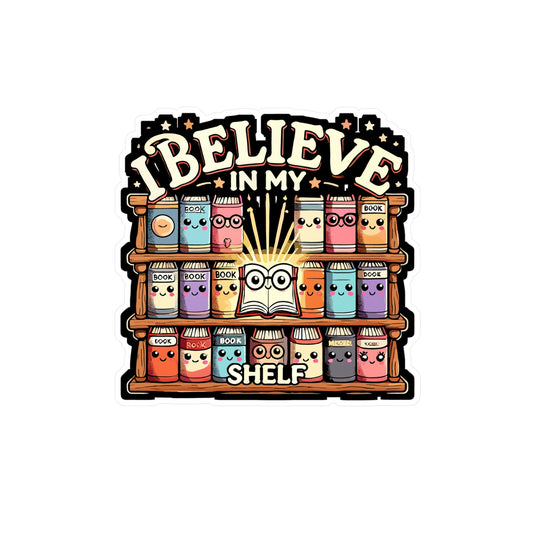 I Believe In My Shelf - Library Sticker for Laptop Sticker. Water Bottle Sticker, Vinyl Librarian Decal - Library Gift