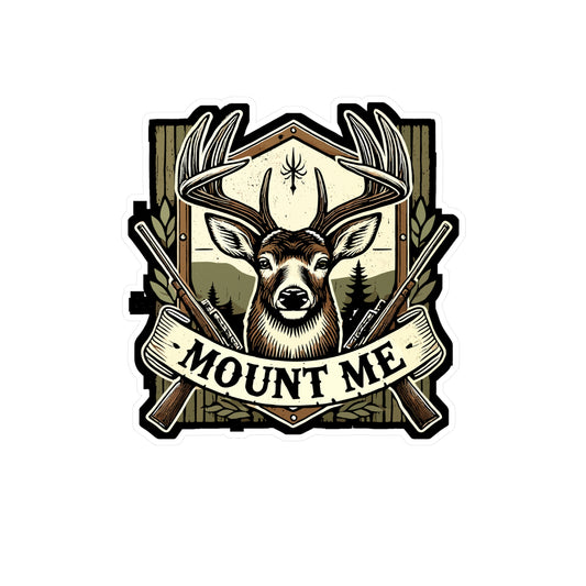 Mount Me - Hunting Sticker for Car Window Laptop Sticker. Water Bottle Sticker, Vinyl Deer Decal, Mount Sticker - Hunting Gift