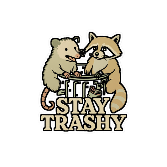 Stay Trashy – Raccoon Sticker for Car, Laptop, Water Bottle & Trash Panda Lover Gifts