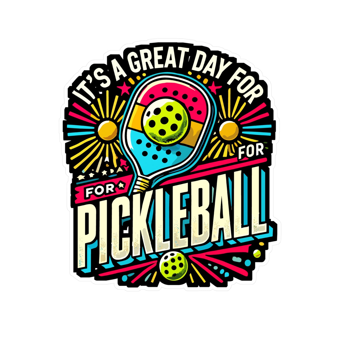 It's A Great Day For Pickleball - Pickleball Sticker for Laptop Sticker. Water Bottle Sticker, Vinyl Dink Decal - Pickleball Gift