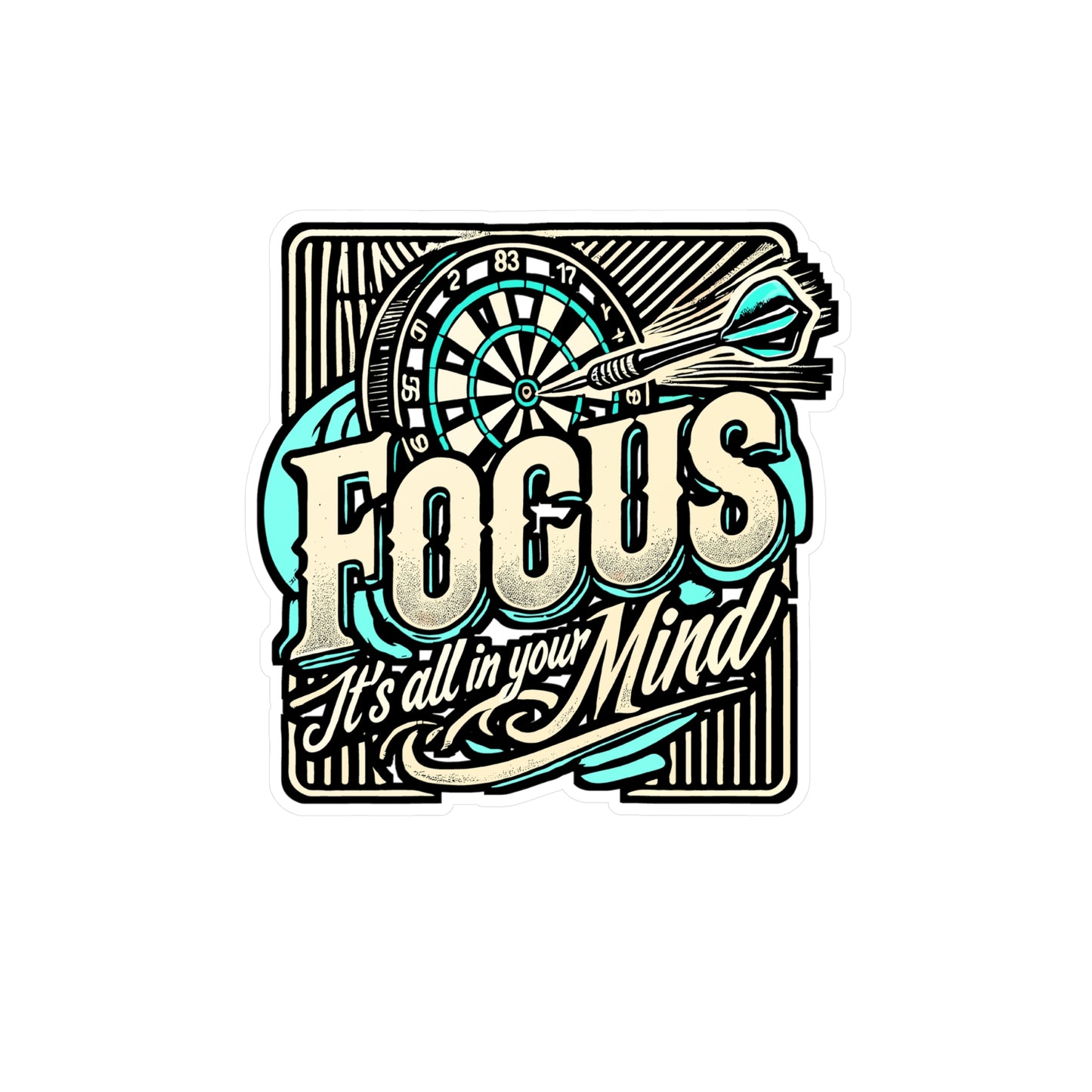 Focus It’s All In Your Mind – Dart Sticker for Laptop or Water Bottle | Vinyl Dartboard Decal | Perfect Dart Gift
