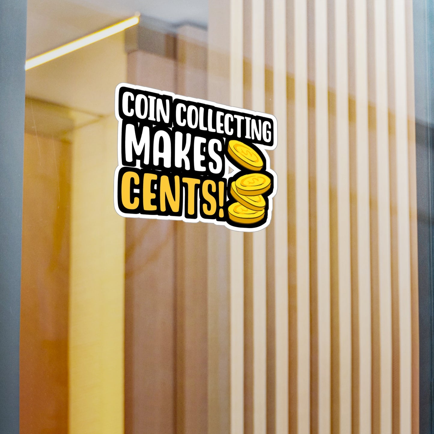 Coin Collecting Makes Cents | Coin-collection Sticker | Relic Decals | History Laptop Sticker | Coin-collection Gift | Relic Gift