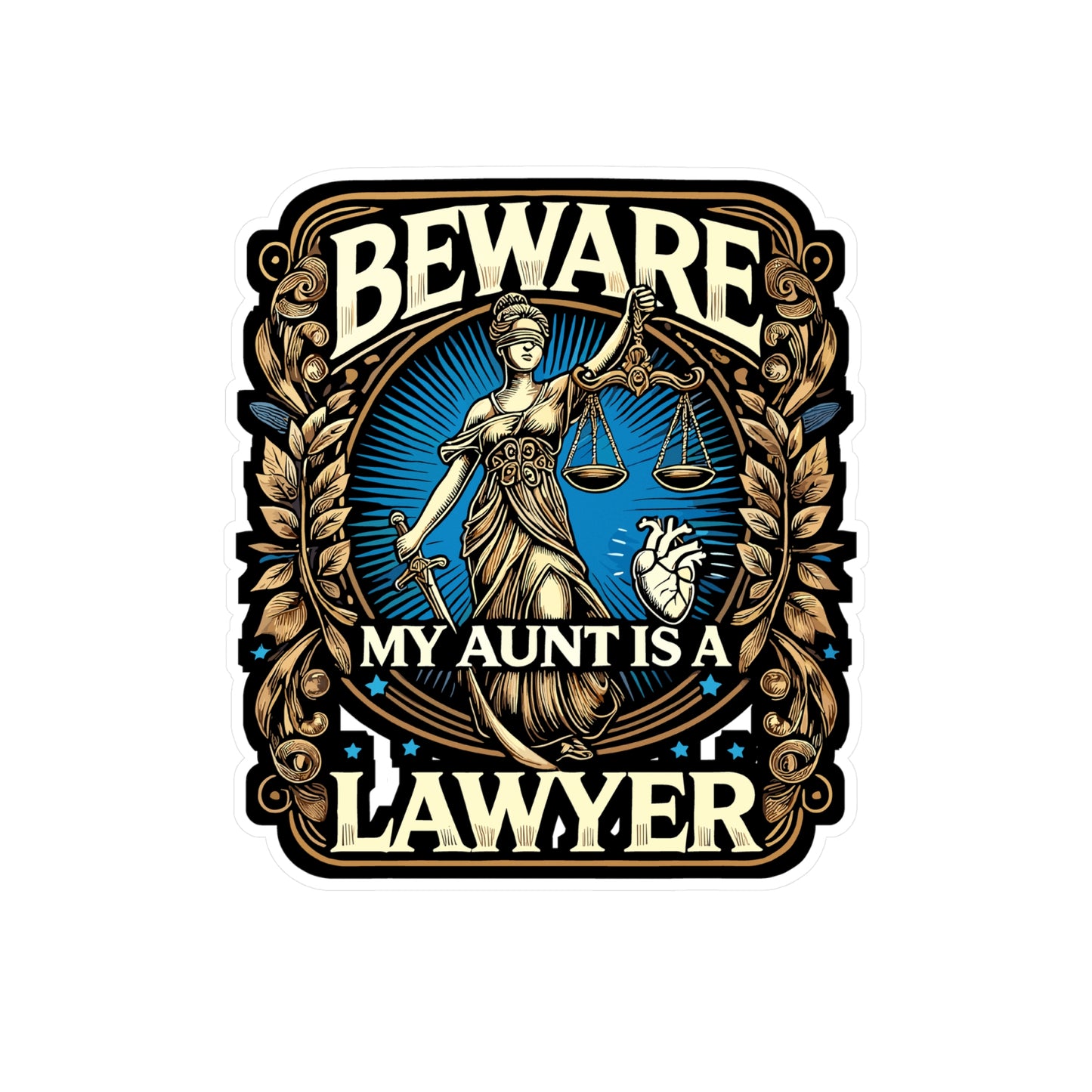 Beware My Aunt Is A Lawyer - Lawyer Sticker for Laptop Sticker. Water Bottle Sticker, Vinyl Legal profession Decal - Lawyer Gift