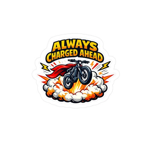 E-Bike Sticker "Always Charged Ahead" – Electric Bike eCycling Decals, Waterproof Vinyl for Laptop, Water Bottle