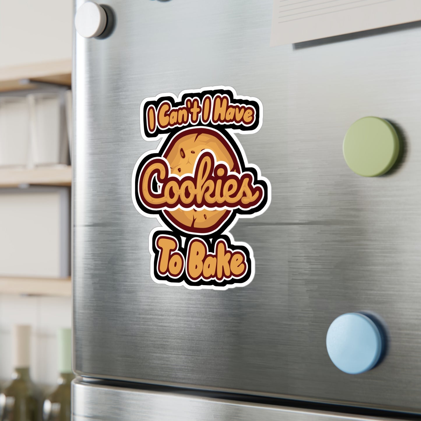 I Cant I Have Cookies To Bake - Cupcake Sticker for Wall, Laptop, Window, Truck, Car Cupcake Gift Vinyl Cake Decal Sticker