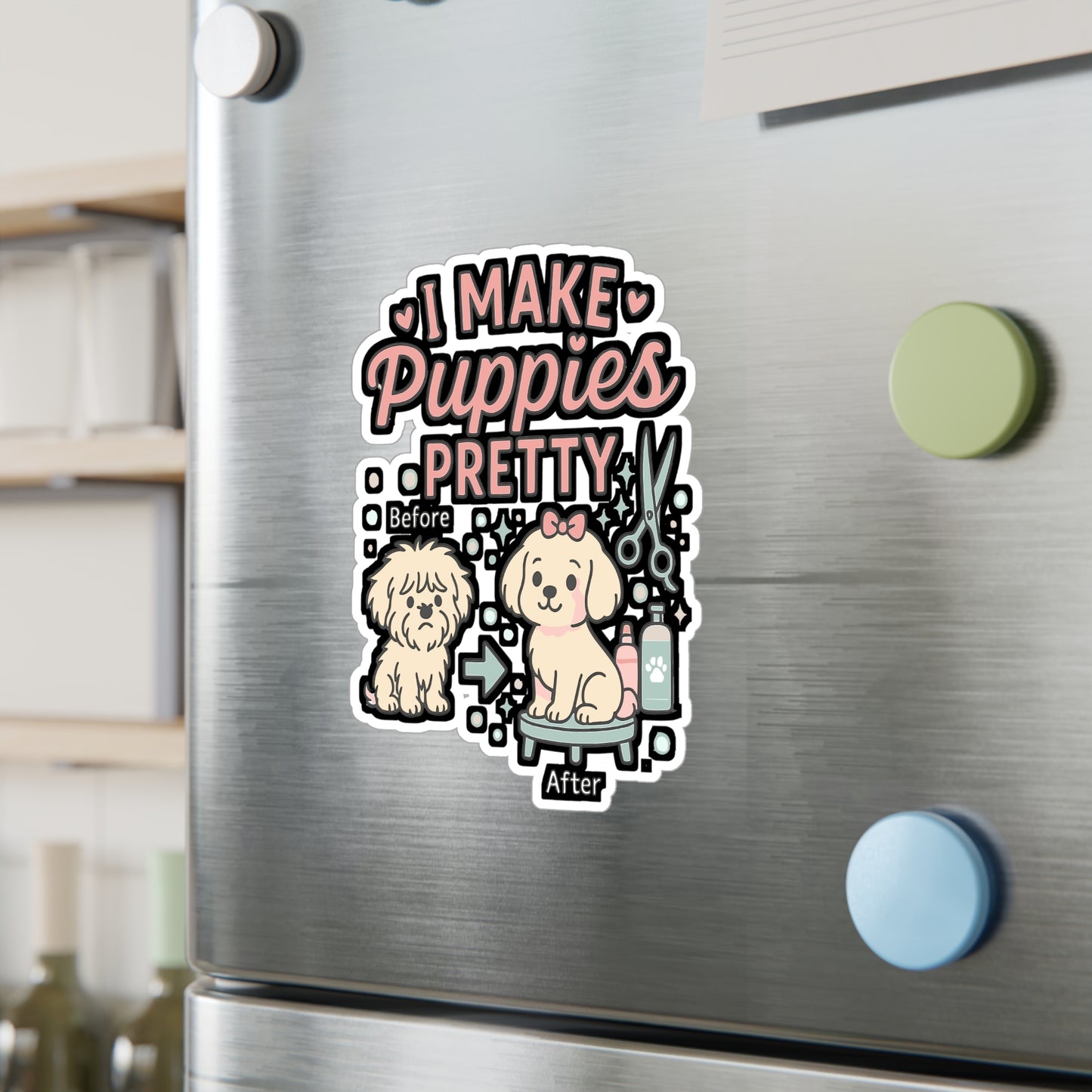 I Make Puppies Pretty - Dog Groomer Sticker for Laptop, Water Bottle - Gift for Pet Groomers & Dog Lovers