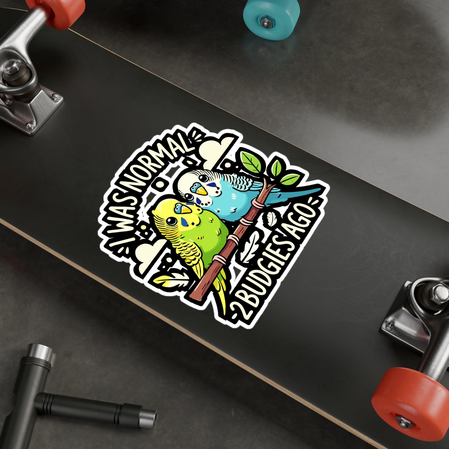 I Was Normal 2 Budgies Ago - Budgies Sticker for Laptop Sticker. Water Bottle Sticker, Vinyl Parakeets Decal - Budgies Gift