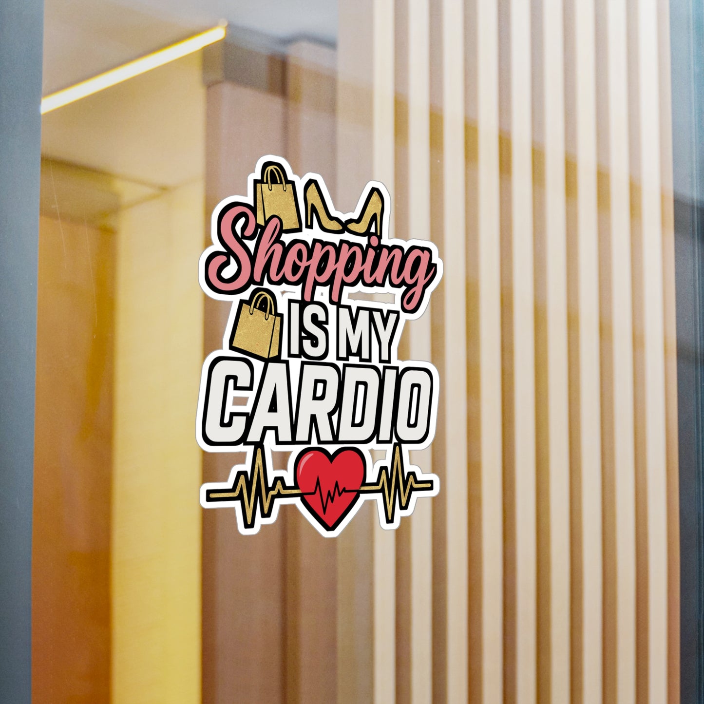 Shopping Is My Cardio - Shop Sticker for Laptop, Water Bottle, Women, Funny Gift Idea, Trendy Shopping Quote Decal