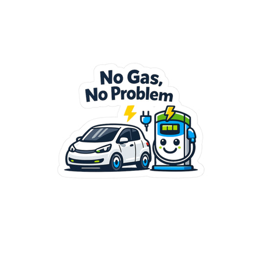 Electric Car Sticker No Gas, No Problem – Waterproof Vinyl decals for Laptop or Water Bottle, Rechargeable Battery Electric Vehicle Design