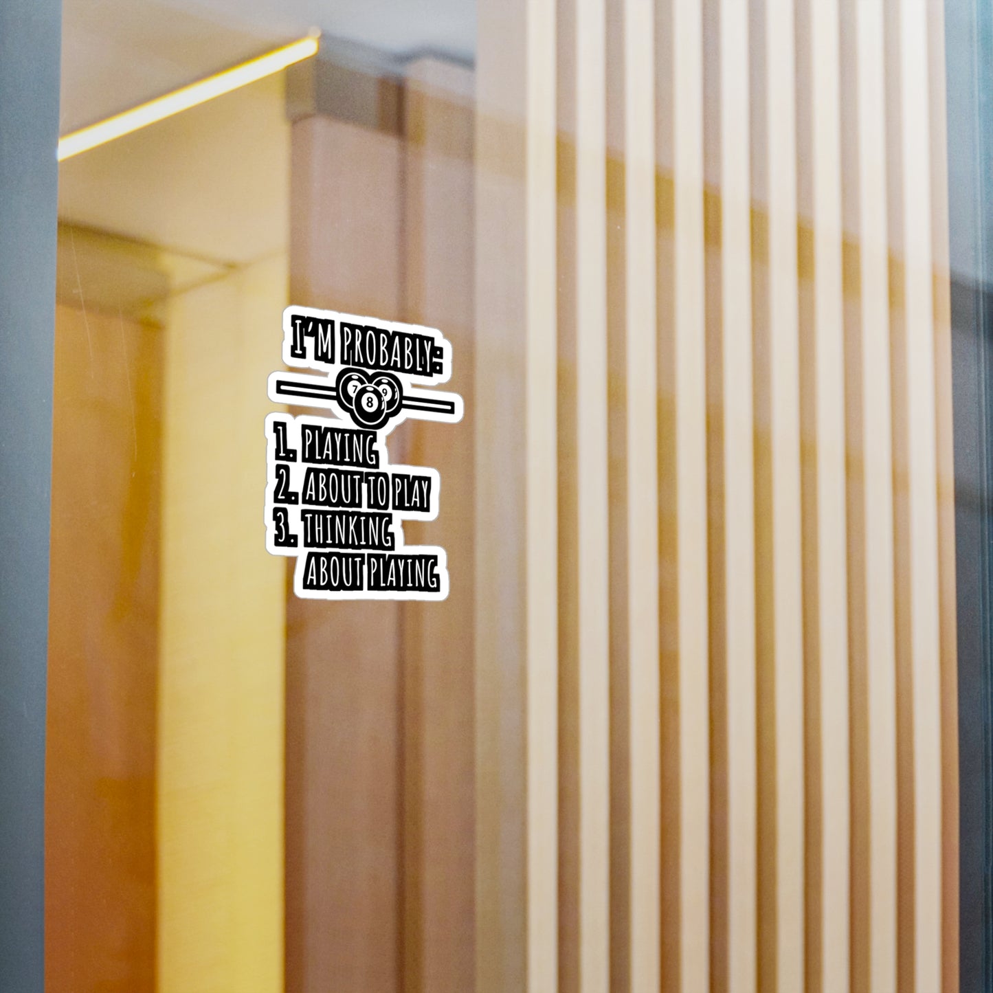 I'm Probably - Billiards Sticker for Car Window Laptop Sticker. Water Bottle Sticker, Vinyl Pool Decal, Chalk Sticker - Billiards Gift