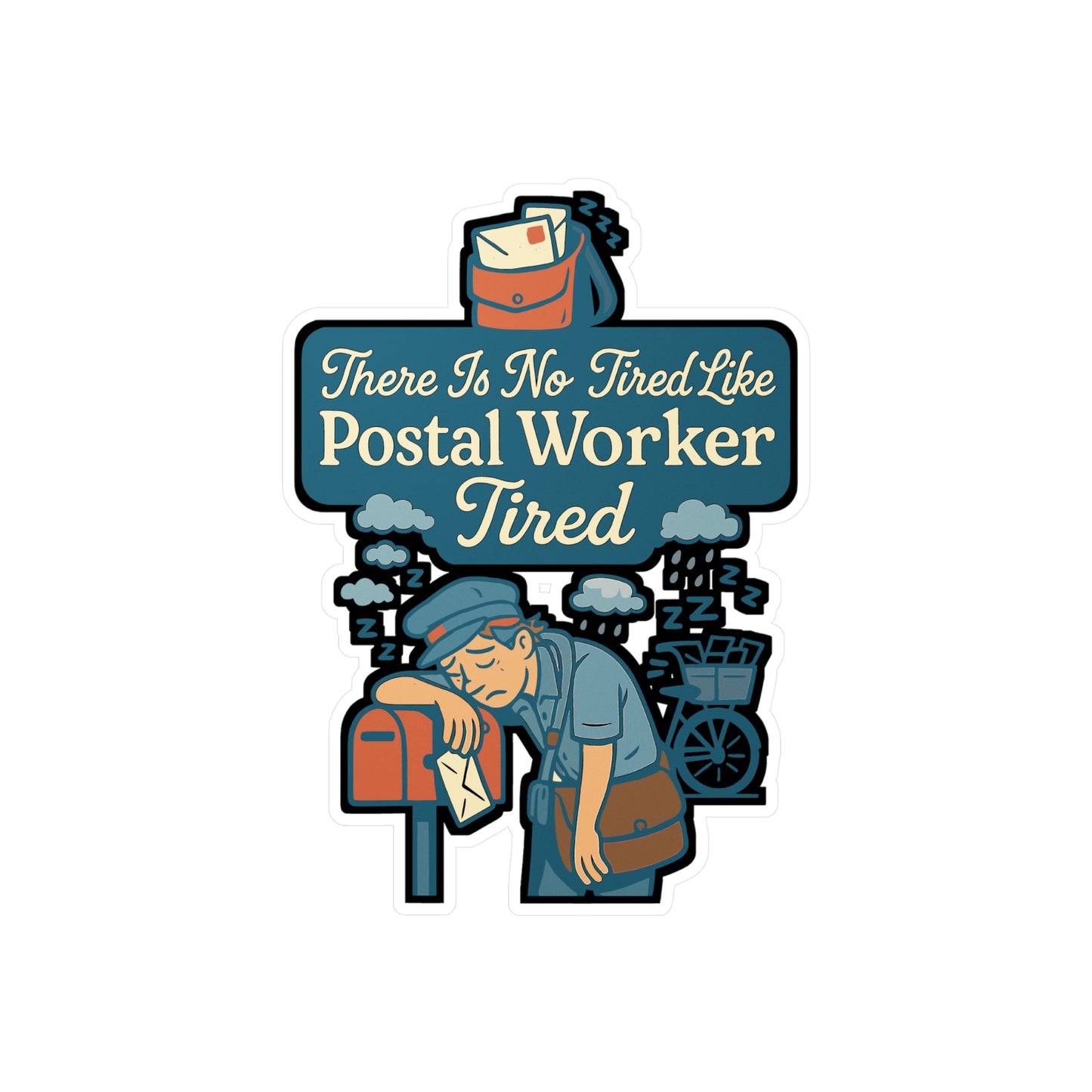 There Is No Tired Like Postal Worker Tired - Postal Worker Sticker for Laptop, Water Bottle - Gift for Mail Carrier, Post Office Worker